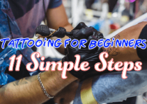 How To Tattoo For Beginners Step By Step: Detailed Instructions