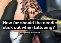How Far Should The Needle Stick Out When Tattooing – Basic Knowledge All Tattooists Must Know